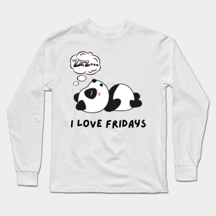 Funny panda I love Fridays Long Sleeve T-Shirt